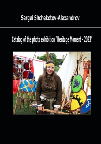 Обложка книги «Catalog of the photo exhibition “Heritage Moment – 2023”»