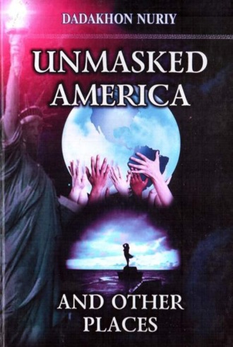 Нурий Дадахон. Unmasked America