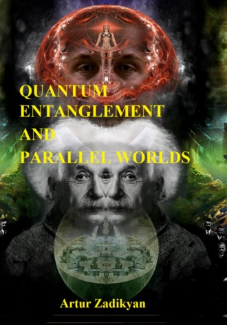 Обложка книги «Quantum entanglement and parallel worlds»