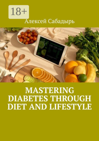 Обложка книги «Mastering Diabetes Through Diet and Lifestyle»