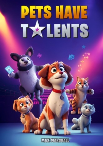 Обложка книги «Pets Have Talents»