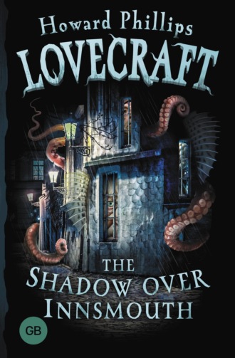 Обложка книги «The Shadow over Innsmouth / Морок над Инсмутом»