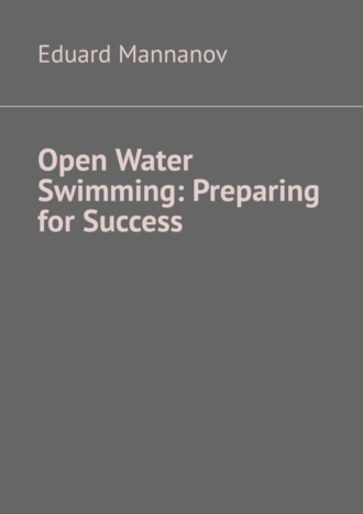 Обложка книги «Open Water Swimming: Preparing for Success»