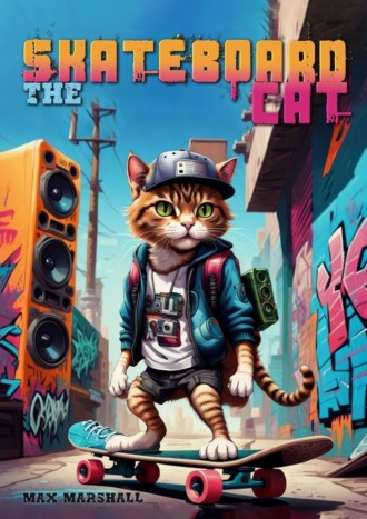 Обложка книги «The Skateboard Cat»