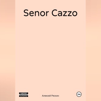 Обложка книги «Senor Cazzo»