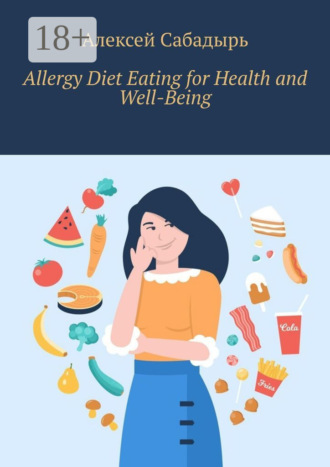 Обложка книги «Allergy Diet Eating for Health and Well-Being»