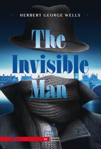 Обложка книги «The Invisible Man. B2 / Человек-невидимка»