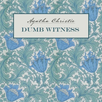 Обложка книги «Dumb Witness / Безмолвный свидетель. Книга для чтения на английском языке»