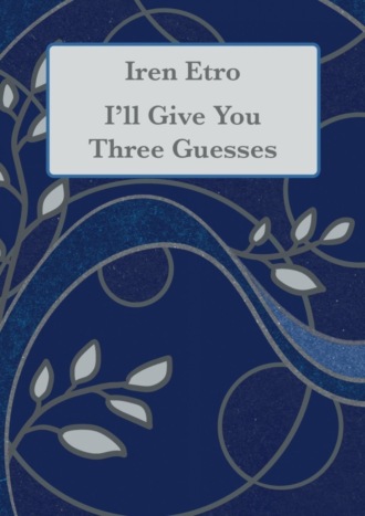 Обложка книги «I’ll Give You Three Guesses»