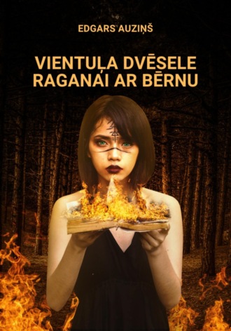 Обложка книги «Vientuļa dvēsele raganai ar bērnu»