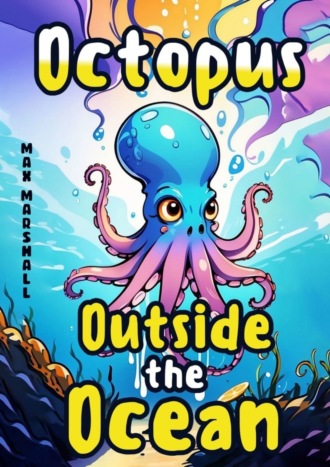 Обложка книги «Octopus Outside the Ocean»