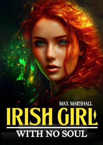 Обложка книги «Irish girl with no soul»