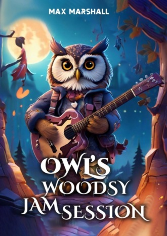 Обложка книги «Owl’s Woodsy Jam Session»