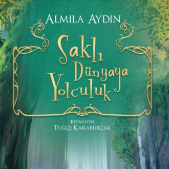 Обложка книги «SAKLI DÜNYAYA YOLCULUK»