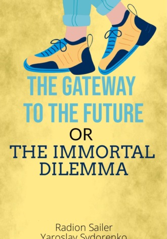 Обложка книги «Gates to the future or The deadly dilemma»