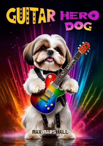 Обложка книги «Guitar Hero Dog»