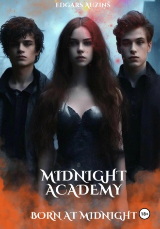 Обложка книги «Midnight Academy. Born at midnight»