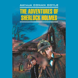 Обложка книги «Приключения Шерлока Холмса / The Adventures of Sherlock Holmes»