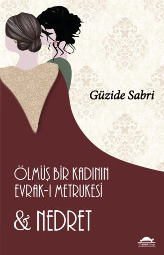 Обложка книги «Ölmüş Bir Kadının Evrak-ı Metrukesi ve Nedret»