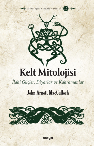 John Arnott MacCulloch. Kelt Mitolojisi