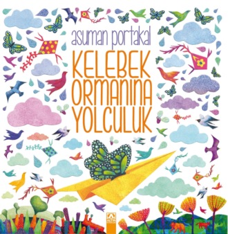 Обложка книги «KELEBEK ORMANINA YOLCULUK»