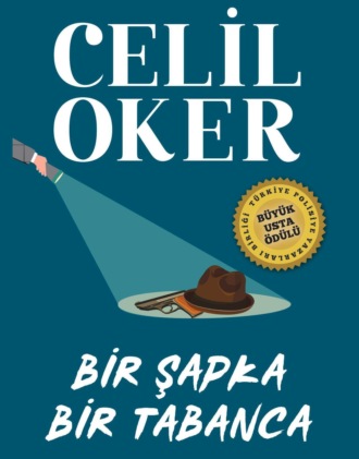 Обложка книги «CELIL OKER-ÖZEL BASKI-BIR SAPKA BIR TABANCA»