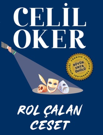 Обложка книги «CELIL OKER-ÖZEL BASKI-ROL ÇALAN CESET»