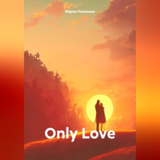Обложка книги «Only Love»