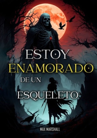 Обложка книги «Estoy Enamorado de un Esqueleto»