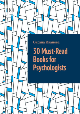 Оксана Вячеславовна Иванова. 30 Must-Read Books for Psychologists