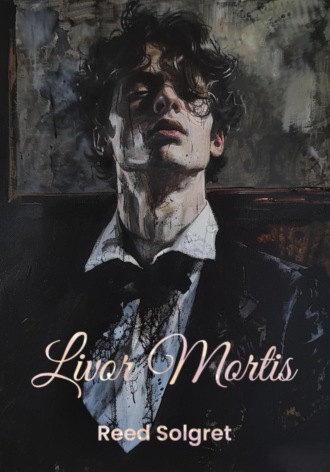 Reed Solgret. Livor Mortis