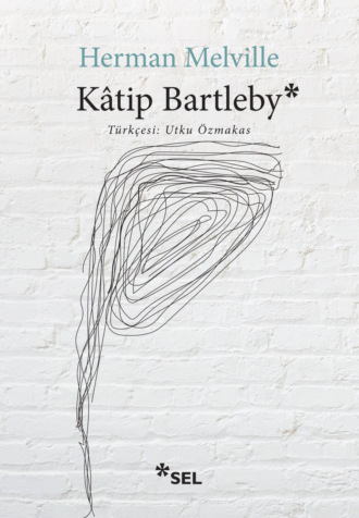 Обложка книги «Kâtip Bartleby - Bir Wall Street Hikâyesi»