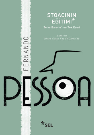 Fernando Pessoa. Stoacının Eğitimi: Teive Baronu'nun Tek Eseri