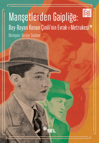 Обложка книги «Manşetlerden Gaipliğe: Bay-Bayan Kenan Çinili'nin Evrak-ı Metrukesi»