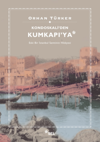 Обложка книги «Kondoskali'den Kumkapı'ya»