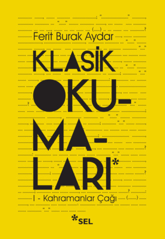 Обложка книги «Klasik Okumaları-I: Kahramanlar Çağı»