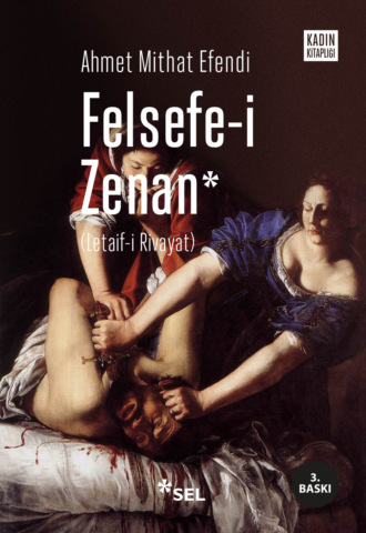 Обложка книги «Felsefe-i Zenan (Osmanlıca orijinali ile birlikte)»