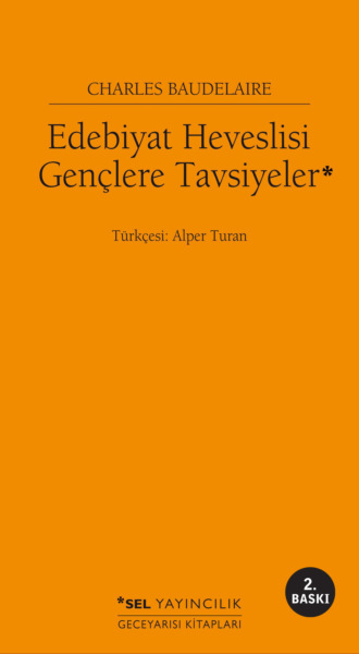 Charles Baudelaire. Edebiyat Heveslisi Gen?lere Tavsiyeler