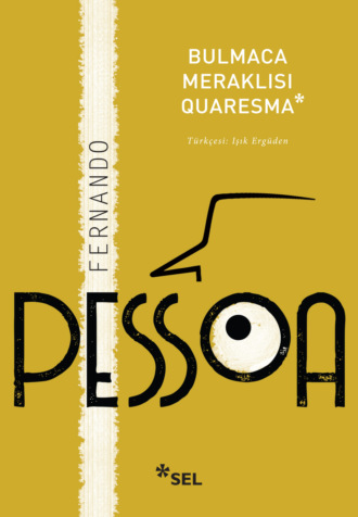 Fernando Pessoa. Bulmaca Meraklısı Quaresma