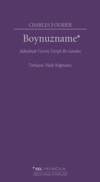 Charles  Fourier. Boynuzname: Aldatılmak ?zerine Tertipli Bir Garabet