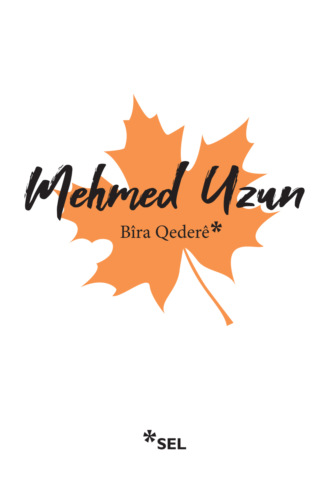 Mehmed Uzun. B?ra Qeder?