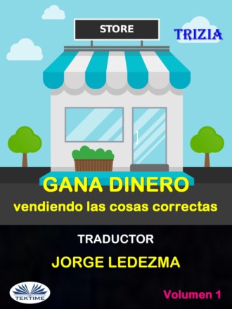 Обложка книги «Gana Dinero Vendiendo Las Cosas Correctas»
