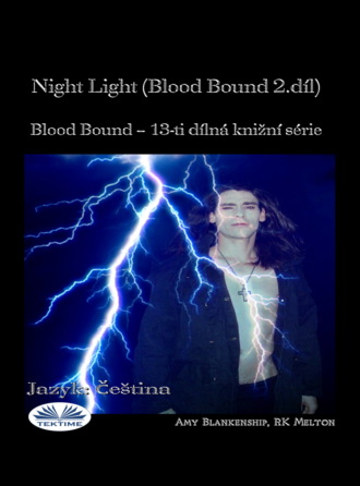 Обложка книги «Night Light (Blood Bound 2.díl)»