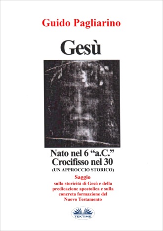 Обложка книги «Gesù, Nato Nel 6 “a.C.” Crocifisso Nel 30»