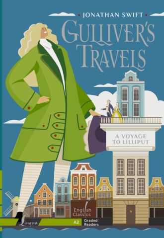 Обложка книги «Gulliver's Travels. A Voyage to Lilliput. A2 / Путешествия Гулливера. Гулливер в стране лилипутов»