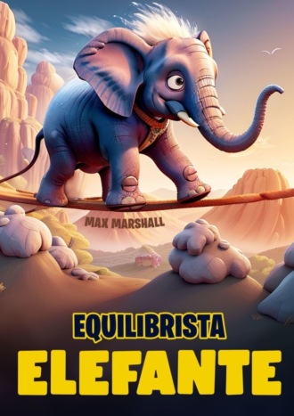Обложка книги «Equilibrista Elefante»