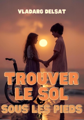 Обложка книги «Trouver le sol sous les pieds»