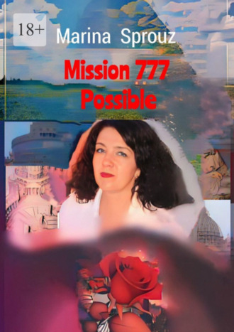 Marina Sprouz. Mission 777 Possible