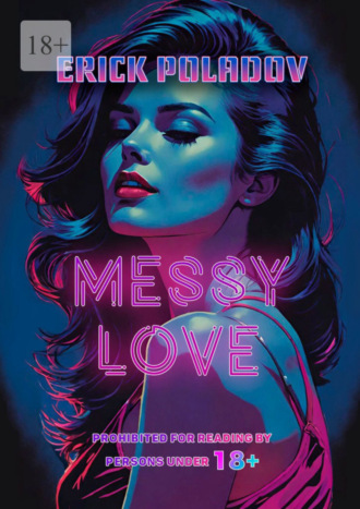 Erick Poladov. Messy love