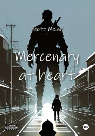 Scott Melani. Mercenary at heart